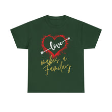 Load image into Gallery viewer, Mark | Love Makes A Family | Unisex Heavy Cotton Tee
