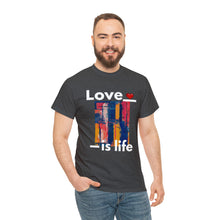 Load image into Gallery viewer, Love is Life | Unisex Heavy Cotton Tee
