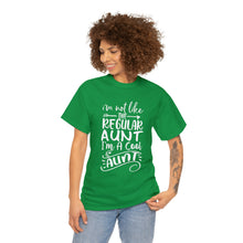 Load image into Gallery viewer, I Am Not Like The Regular Aunt, I Am A Cool Aunt | Unisex Heavy Cotton Tee
