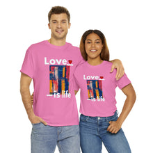 Load image into Gallery viewer, Love is Life | Unisex Heavy Cotton Tee
