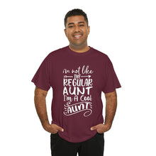 Load image into Gallery viewer, I Am Not Like The Regular Aunt, I Am A Cool Aunt | Unisex Heavy Cotton Tee
