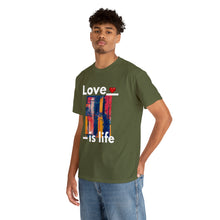 Load image into Gallery viewer, Love is Life | Unisex Heavy Cotton Tee
