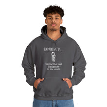 Load image into Gallery viewer, Happiness is having Best Daughter in the World | Unisex Heavy Blend™ Hooded Sweatshirt
