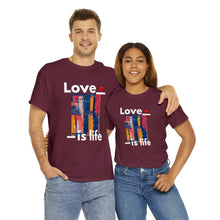 Load image into Gallery viewer, Love is Life | Unisex Heavy Cotton Tee
