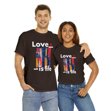 Load image into Gallery viewer, Love is Life | Unisex Heavy Cotton Tee
