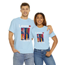 Load image into Gallery viewer, Love is Life | Unisex Heavy Cotton Tee
