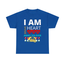 Load image into Gallery viewer, I AM A BRAVE HEART ARMY SOLDIER | Unisex Heavy Cotton Tee
