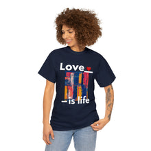 Load image into Gallery viewer, Love is Life | Unisex Heavy Cotton Tee
