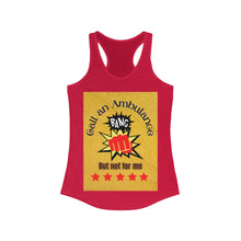 Load image into Gallery viewer, Call an Ambulance, but not for me | Women&#39;s Ideal Racerback Tank
