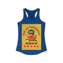 Load image into Gallery viewer, Call an Ambulance, but not for me | Women&#39;s Ideal Racerback Tank
