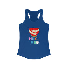 Load image into Gallery viewer, HUG ME | Women&#39;s Ideal Racerback Tank
