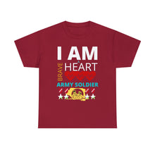 Load image into Gallery viewer, I AM A BRAVE HEART ARMY SOLDIER | Unisex Heavy Cotton Tee
