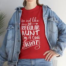 Load image into Gallery viewer, I Am Not Like The Regular Aunt, I Am A Cool Aunt | Unisex Heavy Cotton Tee
