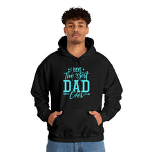 Load image into Gallery viewer, I Have The Best DAD Ever | Unisex Heavy Blend™ Hooded Sweatshirt
