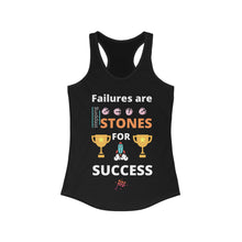 Load image into Gallery viewer, Failures are stepping stones for success  | Women&#39;s Ideal Racerback Tank
