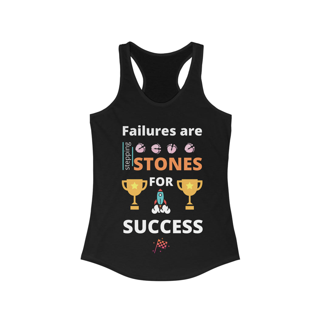 Failures are stepping stones for success  | Women's Ideal Racerback Tank