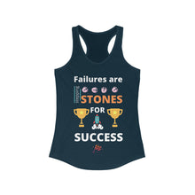 Load image into Gallery viewer, Failures are stepping stones for success  | Women&#39;s Ideal Racerback Tank
