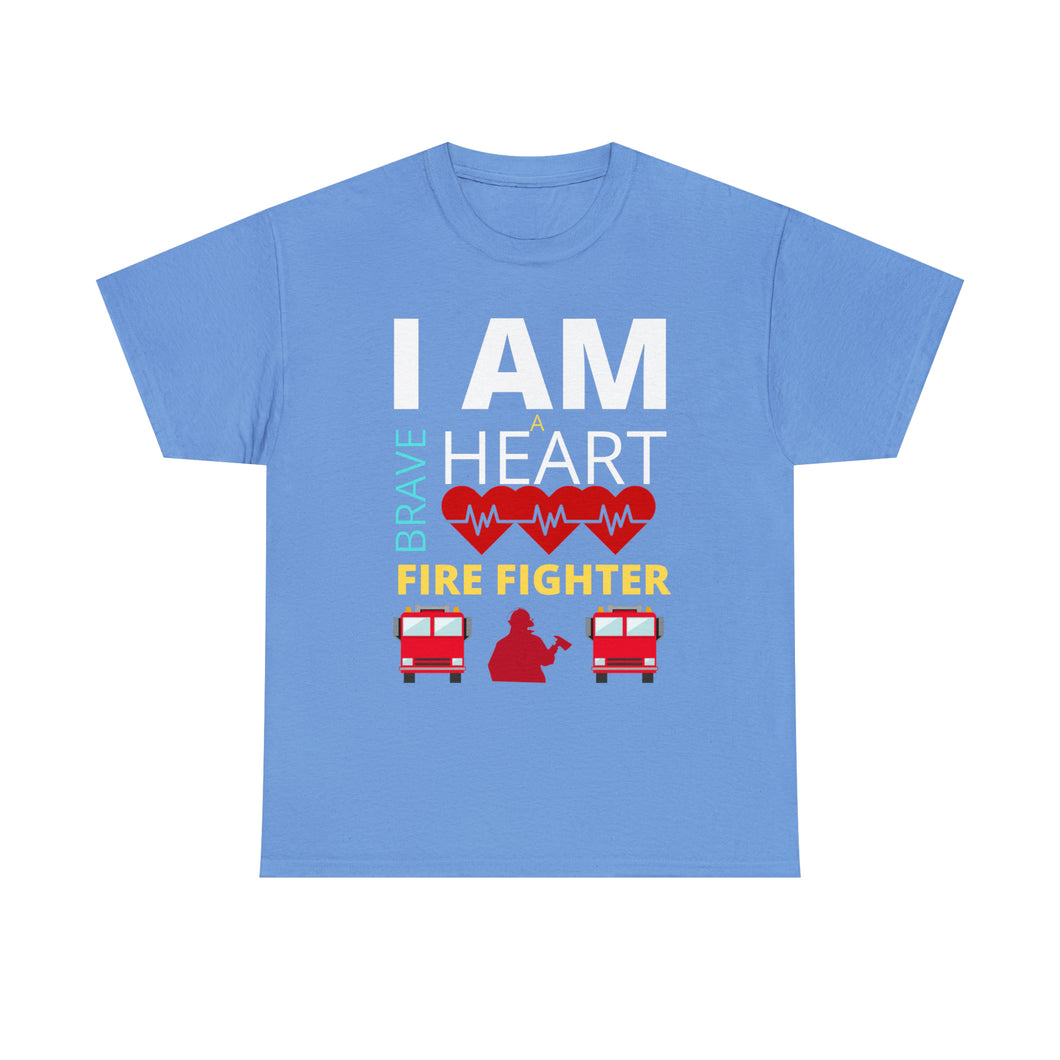 I Am A Brave Heart Fire Fighter | Unisex Heavy Cotton Tee