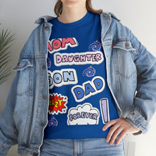 Load image into Gallery viewer, Mom-Daughter-Son-Dad Crazy Forever | Unisex Heavy Cotton Tee
