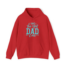 Load image into Gallery viewer, I Have The Best DAD Ever | Unisex Heavy Blend™ Hooded Sweatshirt
