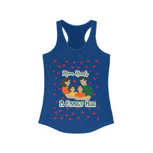 Load image into Gallery viewer, Mom needs: A Family Hug | Women&#39;s Ideal Racerback Tank
