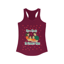 Load image into Gallery viewer, Mom needs: A Family Hug | Women&#39;s Ideal Racerback Tank
