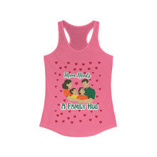 Load image into Gallery viewer, Mom needs: A Family Hug | Women&#39;s Ideal Racerback Tank
