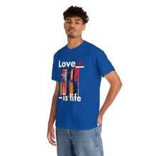 Load image into Gallery viewer, Love is Life | Unisex Heavy Cotton Tee
