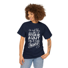 Load image into Gallery viewer, I Am Not Like The Regular Aunt, I Am A Cool Aunt | Unisex Heavy Cotton Tee
