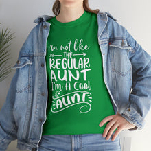 Load image into Gallery viewer, I Am Not Like The Regular Aunt, I Am A Cool Aunt | Unisex Heavy Cotton Tee
