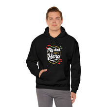 Load image into Gallery viewer, My Dad My Hero | Unisex Heavy Blend™ Hooded Sweatshirt
