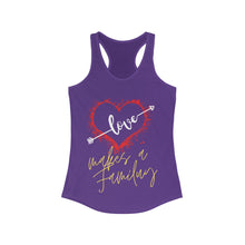 Load image into Gallery viewer, Love Makes A Family | Women&#39;s Ideal Racerback Tank
